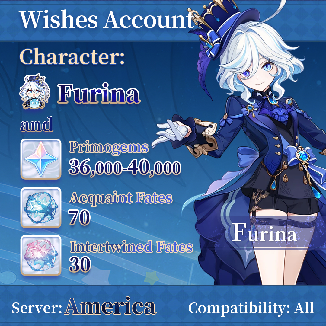 【America】Genshin Impact Wish Accounts with Furina